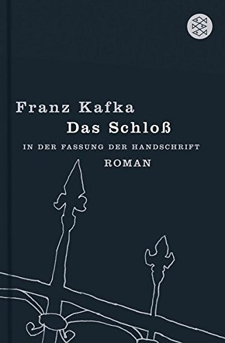 Das Schloß: In der Fassung der Handschrift