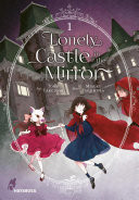 Lonely Castle in the Mirror 1 Der Manga zum Fantasy-Erfolg aus Japan - eine berührende Geschichte darüber, wie man gemeinsam Einsamkeit überwinden kann
