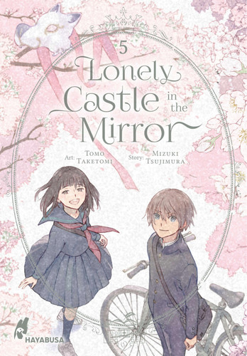 Lonely Castle in the Mirror 5 Der Manga zum Fantasy-Erfolg aus Japan - eine berührende Geschichte darüber, wie man gemeinsam Einsamkeit überwinden kann
