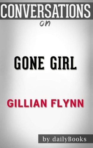 Conversations on Gone Girl: a Novel by Gillian Flynn