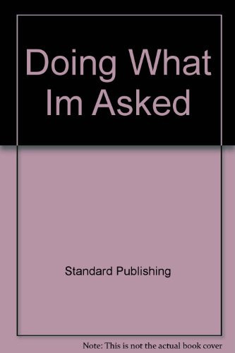 Cover of Doing What Im Asked (Old Testament Stories)