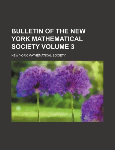 Bulletin of the New York Mathematical Society Volume 3