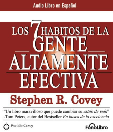 Los 7 Habitos de la Gente Altamente Efectiva/ The 7 Habits of Highly Effective People (Spanish Edition)