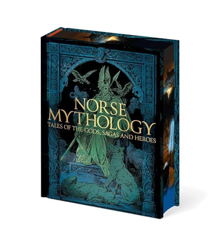 Norse Mythology: Tales of the Gods, Sagas and Heroes (Arcturus Epic Classics)
