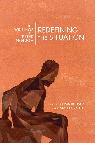 Redefining the Situation The Writings of Peter McHugh