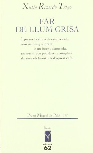 Far de llum grisa - Xulio Ricardo Trigo