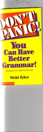 Cover of Don't Panic You Can Have Better Grammar