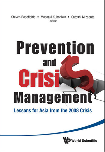 Prevention and Crisis Management Lessons for Asia from the 2008 Crisis