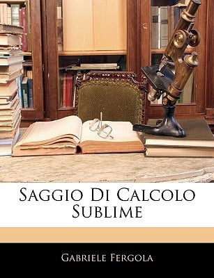 Saggio Di Calcolo Sublime (French Edition)