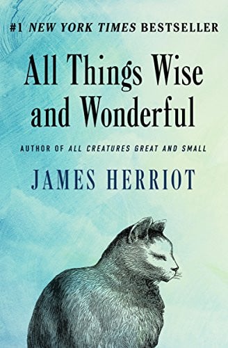 All Things Wise and Wonderful (All Creatures Great and Small Book 3)