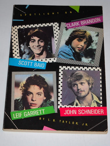 Cover of Spotlight on Scott Baio, Clark Brandon, Leif Garrett, and John Schneider