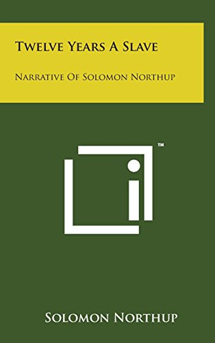 Twelve Years a Slave: Narrative of Solomon Northup