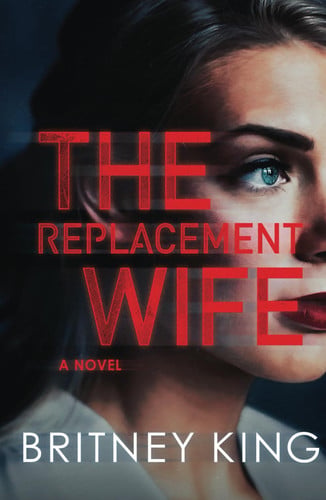 The Replacement Wife: A Psychological Thriller (New Hope Series)