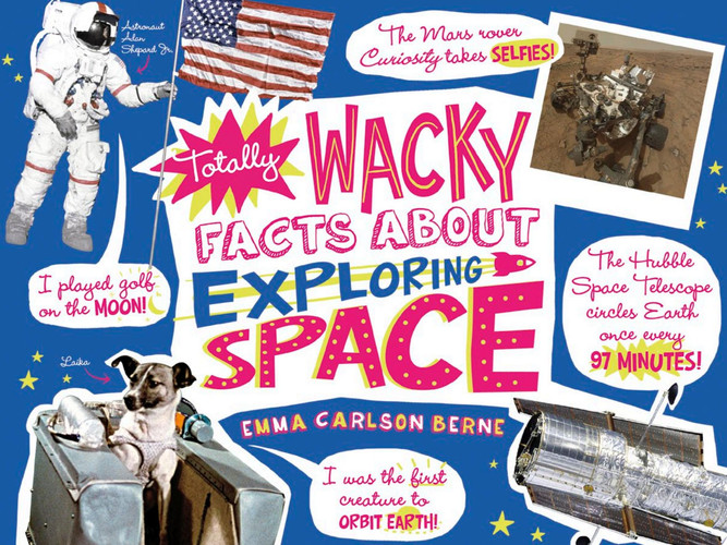Cover of Totally Wacky Facts about Exploring Space