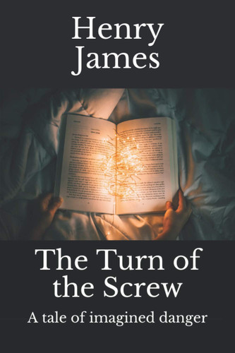 The Turn of the Screw A Tale of Imagined Danger