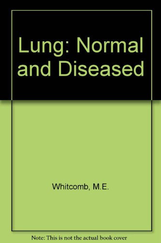 The Lung, Normal and Diseased