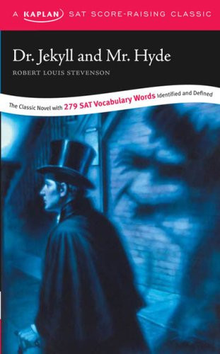 Dr. Jekyll and Mr. Hyde A Kaplan SAT Score-Raising Classic
