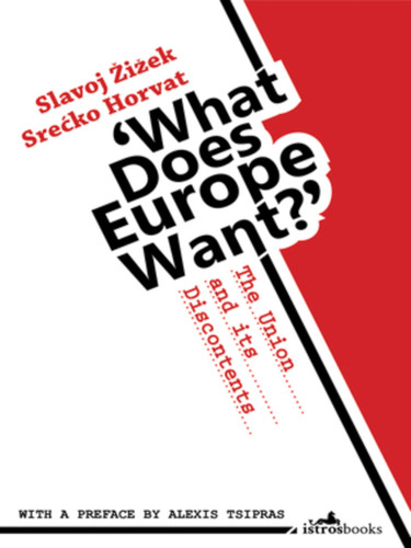 What Does Europe Want? The Union and Its Discontents
