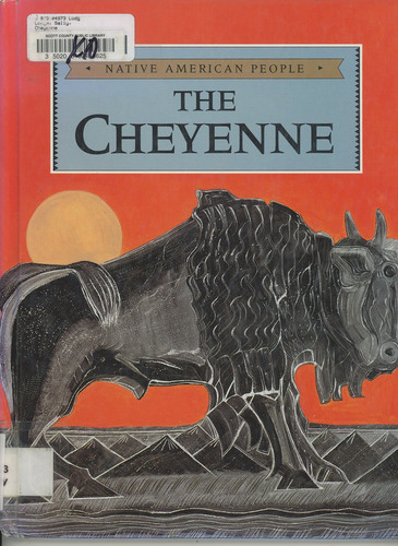 Cover of The Cheyenne Indians: Their History and Ways of Life
