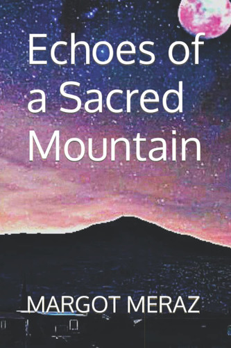 Echoes of a Sacred Mountain