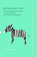 Do You Feel It Too?: The Post-postmodern Syndrome In American Fiction At The Turn Of The Millennium - Timmer, Nicoline , 1975