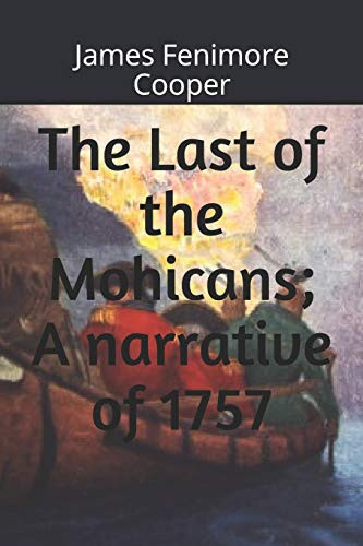 The Last of the Mohicans; A narrative of 1757