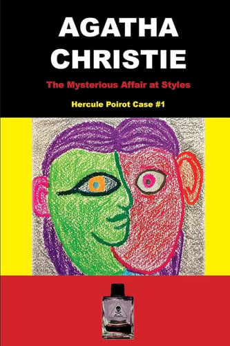 The Mysterious Affair at Styles Hercule Poirot Case #1