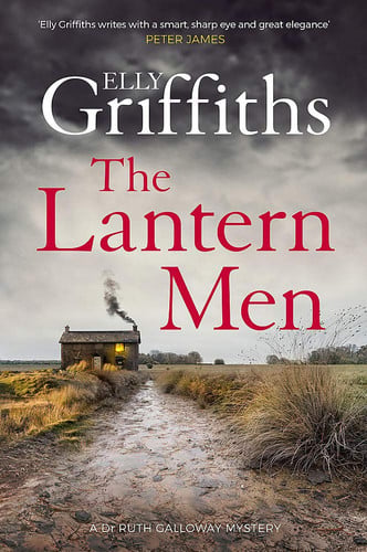 The Lantern Men Dr Ruth Galloway Mysteries 12