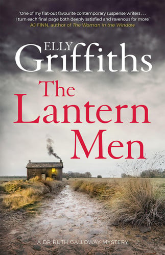 The Lantern Men Dr Ruth Galloway Mysteries 12