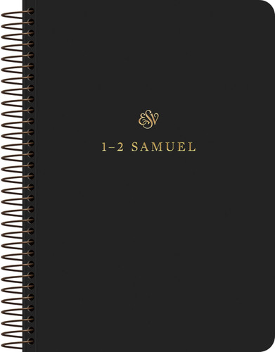 ESV Scripture Journal, Spiral-Bound Edition 1-2 Samuel (Paperback)