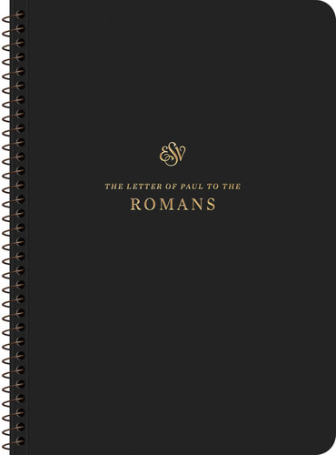 ESV Scripture Journal, Spiral-Bound Edition Romans (Paperback)