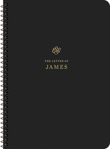 ESV Scripture Journal, Spiral-Bound Edition James (Paperback)