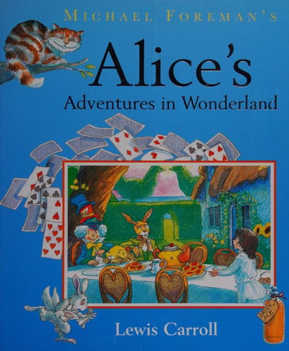 Michael Foreman's Alice's Adventures in Wonderland