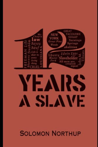 Twelve Years a Slave: by Solomon Northup