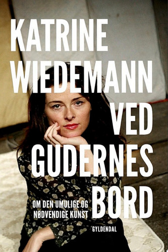 Ved gudernes bord - Katrine Wiedemann