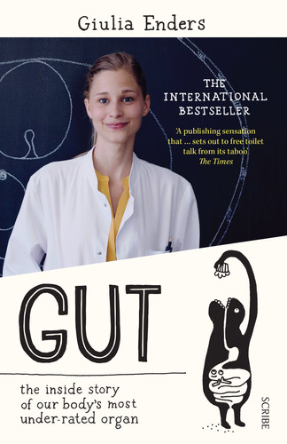 Gut The Inside Story of Our Body's Most Under-rated Organ