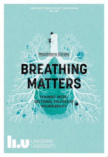 Breathing Matters Feminist Intersectional Politics of Vulnerability - Magdalena Górska