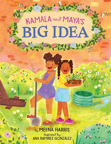 Kamala and Maya's Big Idea - Book by Meena Harris