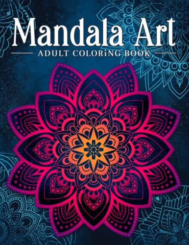 Mandala Art Adult Coloring Book, Stress Relieving Mandala Art Designs, Relaxation Coloring Pages