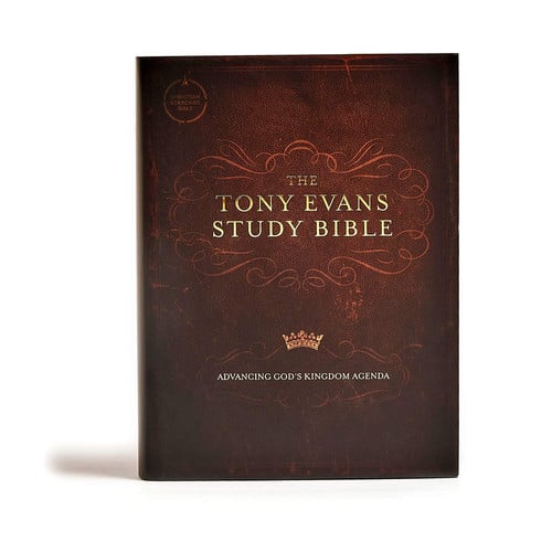 The Tony Evans Study Bible Advancing God's Kingdom Agenda