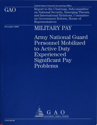 Military Pay Army National Guard Personnel Mobilized to Active Duty Experienced Significant Pay Problems - Gregory D. Kutz