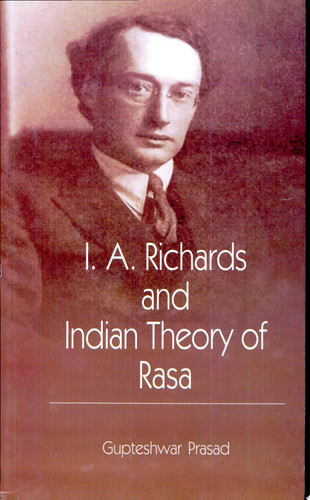 I.A. Richards and Indian Theory of Rasa - Gupteshwar Prasad