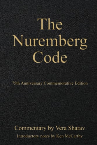 The Nuremberg Code: 75th Anniversary Commemorative Edition (Multi-Language Edition) (Medical System Corruption)
