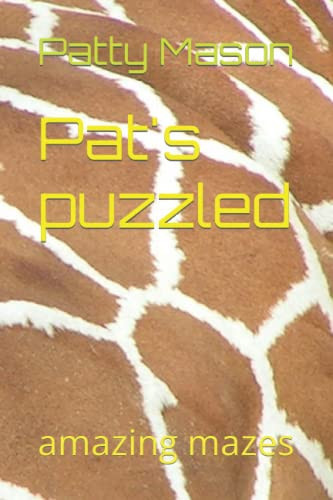 Pat's puzzled: amazing mazes (Pat's Puzzle books)