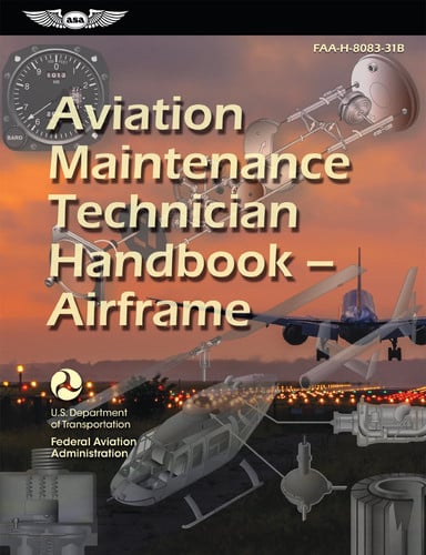 Aviation Maintenance Technician Handbook--Airframe (2025) Faa-H-8083-31b