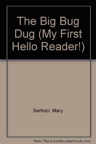 Cover of Big Bug Dug (My First Hello Reader!)
