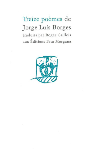 Treize poèmes de Jorge Luis Borges