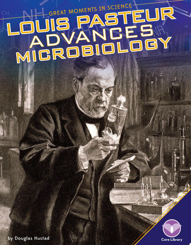 Cover of Louis Pasteur Advances Microbiology