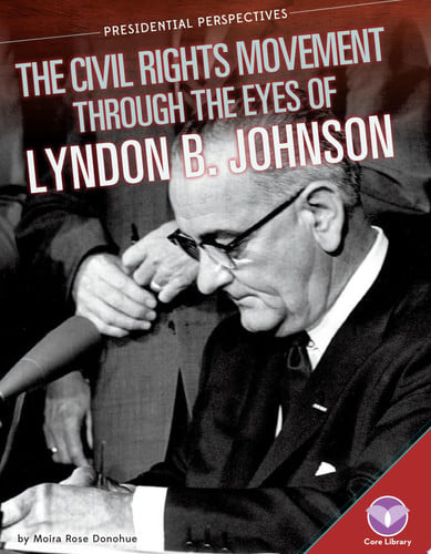 Cover of Civil Rights Movement Through the Eyes of Lyndon B. Johnson