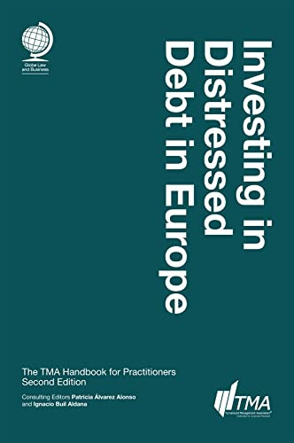 Investing in Distressed Debt in Europe The TMA Handbook for Practitioners